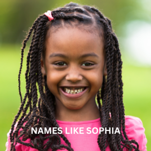 95 Beautiful Names Like Sophia