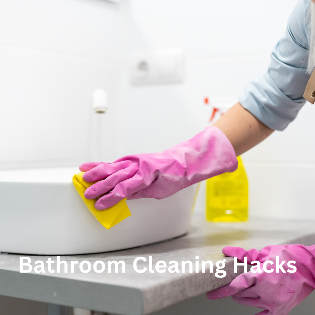 bathroom cleaning hacks