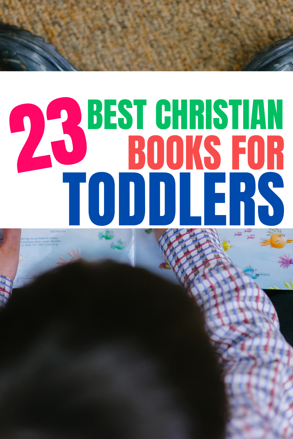 23 Best Christian Books for Toddlers for faith building Pribbles